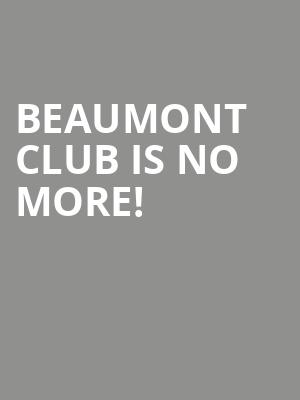 Beaumont Club is no more